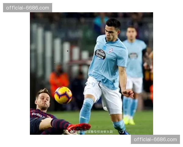 塞尔塔赛程难度中游偏上 连续客战考验球队韧性